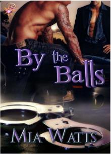 Handcuffs and Lace: By the Balls Read online