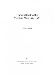 Hanoi's Road to the Vietnam War, 1954-1965 Read online