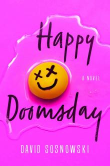 Happy Doomsday: A Novel