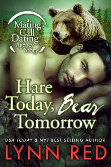 Hare Today Bear Tomorrow (Mating Call Dating Agency, #1) Read online