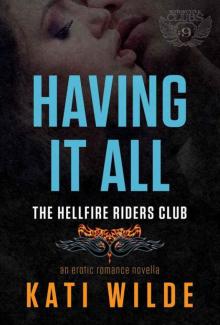 Having It All: A Hellfire Riders MC Romance (The Motorcycle Clubs Book 9) Read online