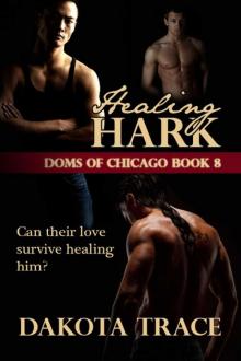 Healing Hark (Doms of Chicago) Read online