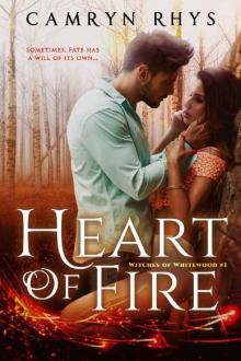 Heart of Fire: a Moonbound World series (Witches of Whitewood Book 1) Read online