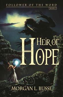 Heir of Hope (Follower of the Word Book 3) Read online