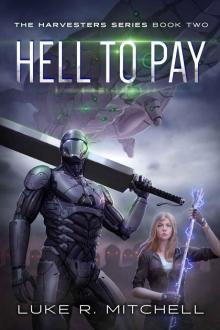 Hell to Pay: Book Two of the Harvesters Series Read online