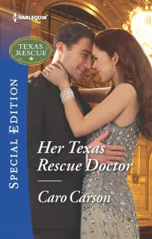 Her Texas Rescue Doctor Read online