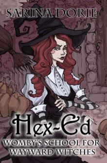 Hex-Ed: A Cozy Witch Mystery (Womby's School for Wayward Witches Book 2) Read online