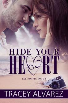 Hide Your Heart: A New Zealand Small Town Romance (Sexy New Zealand Beach Romance Far North Book 1) Read online
