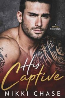 His Captive_A Mafia Romance Read online