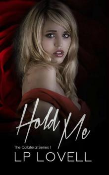 Hold Me: A mafia romance (Collateral Book 2) Read online