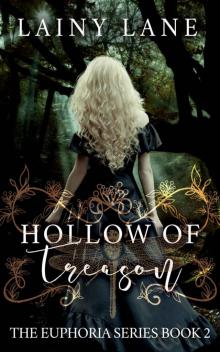 Hollow of Treason (The Euphoria Series Book 2) Read online