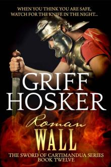 Hosker, G [Sword of Cartimandua 12] Roman Wall
