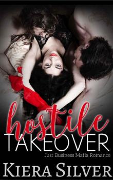 Hostile Takeover: A Just Business Mafia Romance Read online