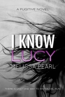 I Know Lucy (The Fugitive Series)