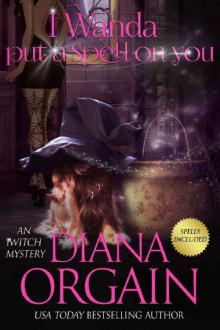 I Wanda Put a Spell on You (An iWitch Mystery Book 2) Read online