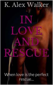 In Love and Rescue: When love is the perfect rescue... Read online