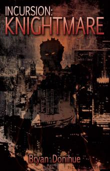 INCURSION: Knightmare (Knight's Bane Trilogy Book 1)