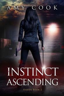 Instinct Ascending: Rabids Book 2 Read online