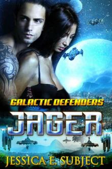 Jager (Galactic Defenders Book 2) Read online