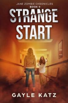 Jane Zombie Chronicles (Prequel): Strange Start Read online