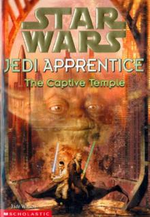 Jedi Apprentice 7: The Captive Temple (звёздные войны)