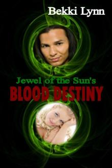 Jewel of the Sun's Blood Destiny Read online