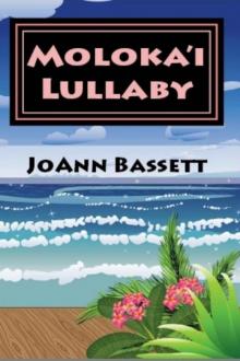 JoAnn Bassett - Islands of Aloha 07 - Moloka'i Lullaby Read online