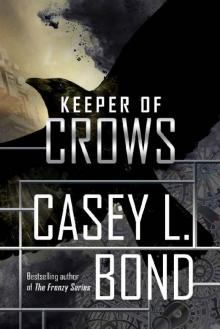 Keeper of Crows (The Keeper of Crows Duology Book 1) Read online