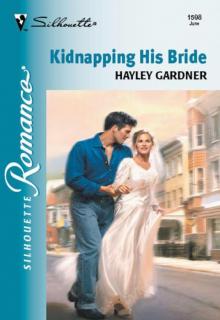 Kidnapping His Bride (Silhouette Romance) Read online