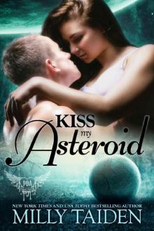 Kiss My Asteroid: Galaxa Warriors (Paranormal Dating Agency Book 14) Read online