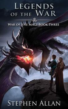 Legends of the War (War of the Magi Book 3) Read online