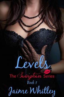Levels (The Swingtown Series Book 1) Read online