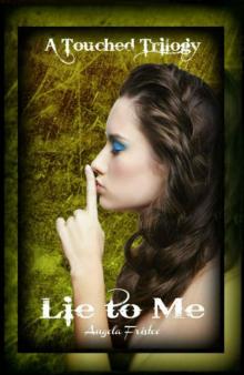 Lie to Me (A Touched Trilogy) Read online
