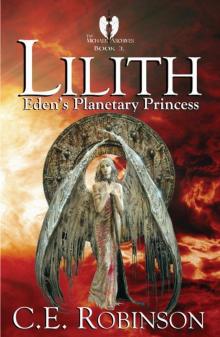 Lilith: Eden's Planetary Princess (The Michael Archives Book 1)