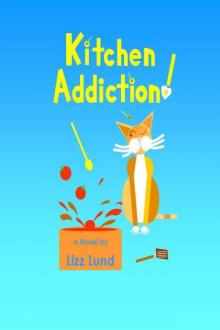 Lizz Lund - Mina Kitchen 01 - Kitchen Addiction!