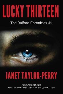 Lucky Thirteen (The Raiford Chronicles Book 1) Read online