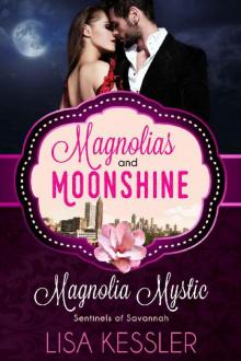 Magnolia Mystic: Sentinels of Savannah (A Magnolias and Moonshine Novella Book 10) Read online