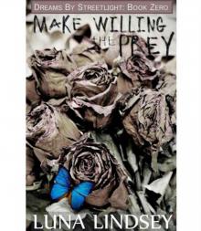 Make Willing the Prey (Dreams by Streetlight) Read online