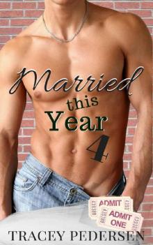 Married This Year 4: Ticket To Ride Read online
