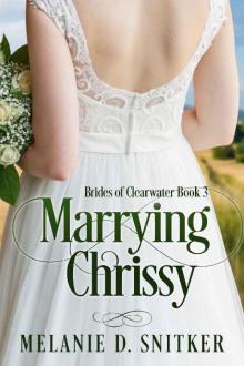 Marrying Chrissy (Brides of Clearwater Book 3) Read online