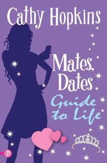 Mates, Dates Guide to Life Read online