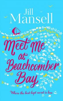 Meet Me at Beachcomber Bay: A delicious Cornish romance