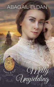 Melly, Unyielding (Lockets And Lace Book 4) Read online