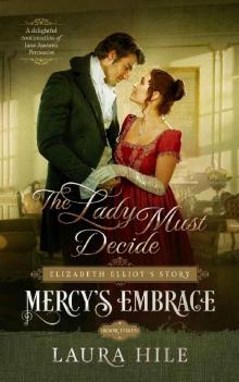 Mercy's Embrace_Elizabeth Elliot's Story [Book 3] Read online