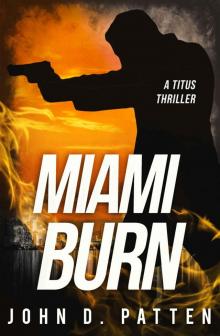 Miami Burn (Titus Book 1)