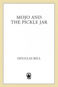 Mojo and the Pickle Jar Read online