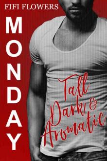 MONDAY: Tall, Dark & Aromatic (Hookup Café #1) Read online