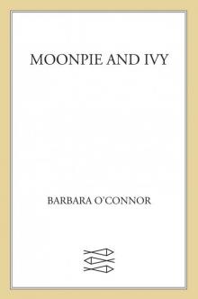 Moonpie and Ivy Read online