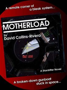 Motherload: Stardrifter Book 01