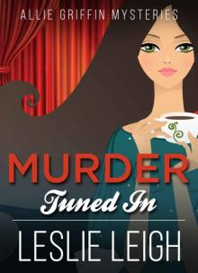 MURDER TUNED IN (Allie Griffin Mysteries Book 4) Read online